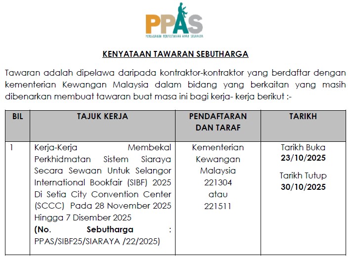 IKLAN SEBUTHARGA CADANGAN KERJA-KERJA MEMBEKAL PERKHIDMATAN SISTEM SIARAYA SECARA SEWAAN UNTUK SELANGOR INTERNATIONAL BOOK FAIR (SIBF) 2025