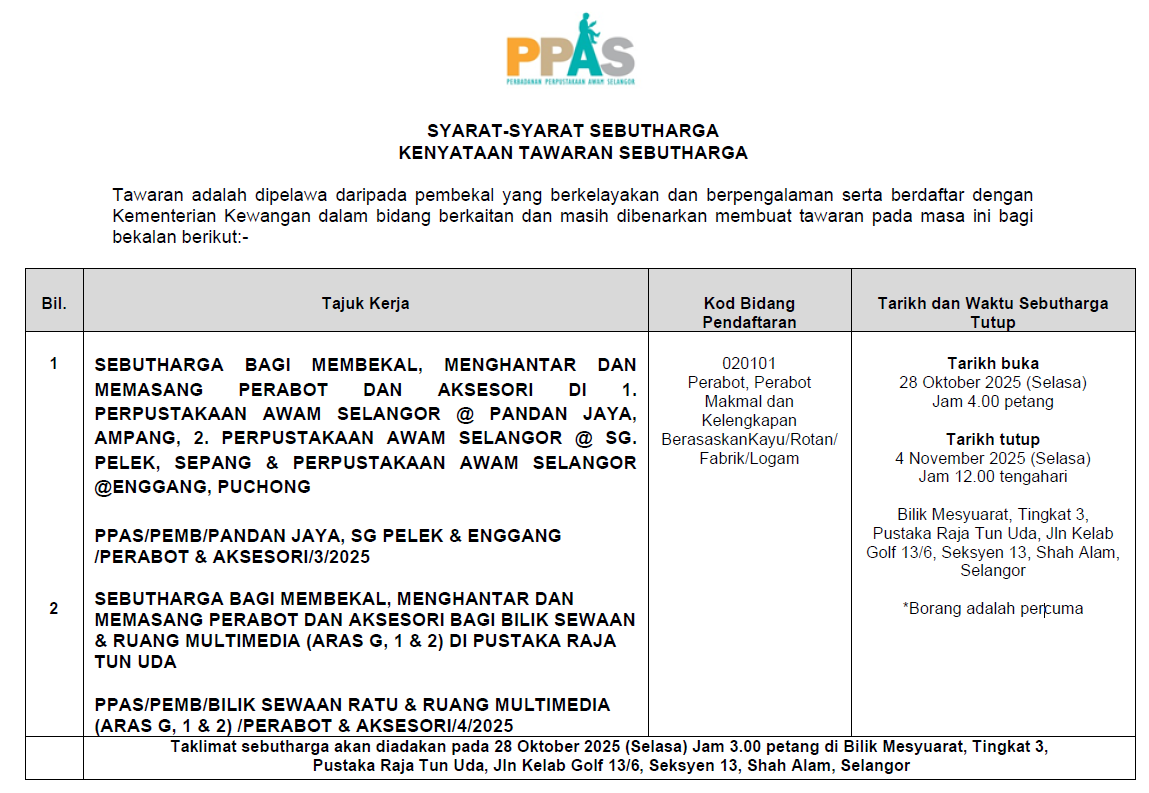 IKLAN SEBUTHARGA BAGI MEMBEKAL, MENGHANTAR DAN MEMASANG PERABOT DAN AKSESORI DI 1. PERPUSTAKAAN AWAM SELANGOR @ PANDAN JAYA, AMPANG, 2. PERPUSTAKAAN AWAM SELANGOR @ SG. PELEK, SEPANG & PERPUSTAKAAN AWAM SELANGOR @ ENGGANG, PUCHONG